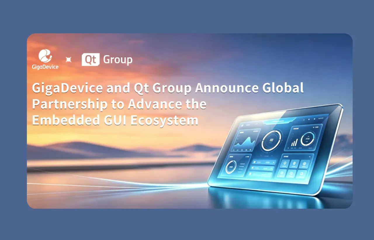 GigaDevice and Qt Group Partner to Strengthen Embedded GUI Development