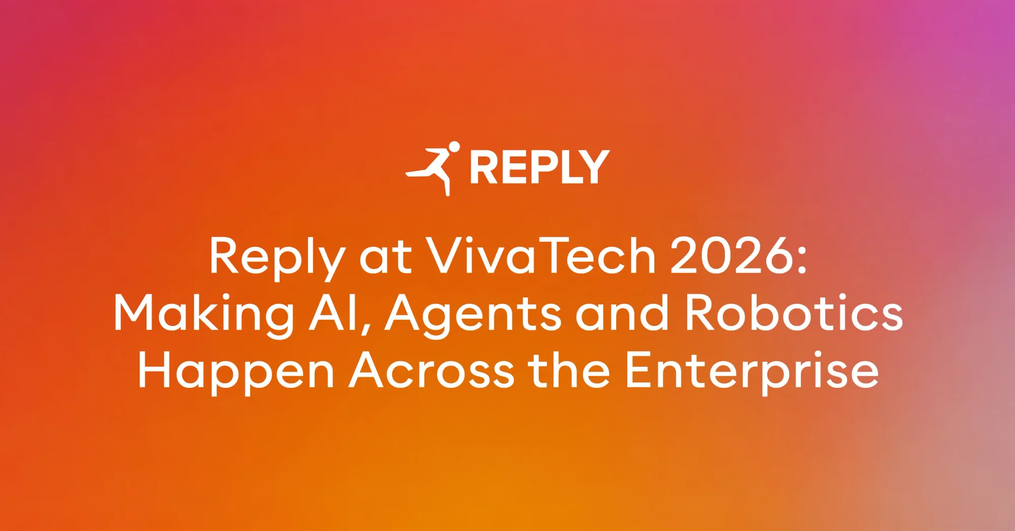 Reply Showcases AI, Agents, and Robotics at VivaTech 2026